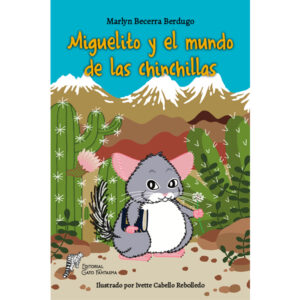 Miguelito y el Mundo de las Chinchillas